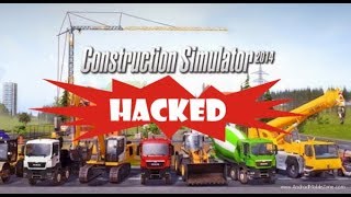 How to download and hack Construction simulator 2014 unlimited money very easy