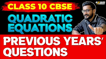 CLASS 10 MATHS | QUADRATIC EQUATIONS | PREVIOUS YEAR QUESTIONS | CBSE CLASS 10