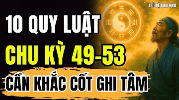 10 LỜI VÀNG Trong KINH DỊCH Ẩn Chứa QUY LUẬT VŨ TRỤ Ngàn Năm - Thấu Hiểu 1 Câu, SÁNG TỎ MỘT ĐỜI