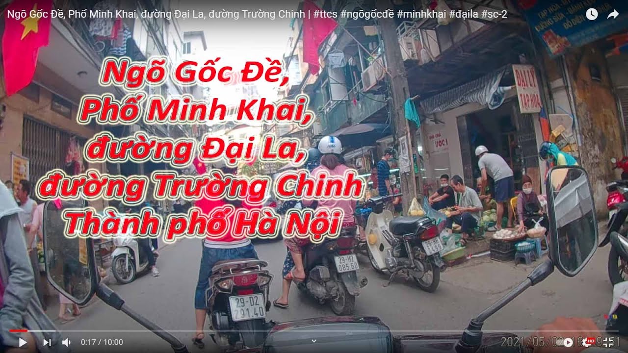 Ngõ Gốc Đề, Phố Minh Khai, đường Đại La, đường Trường Chinh | #ttcs #ngõgốcđề #minhkhai #đạila #sc-2