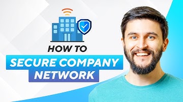 how to secure company network (2025) Full Guide!