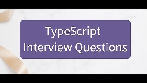 TypeScript Interview Questions