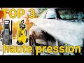 Top 3  meilleur nettoyeur haute pression  2024