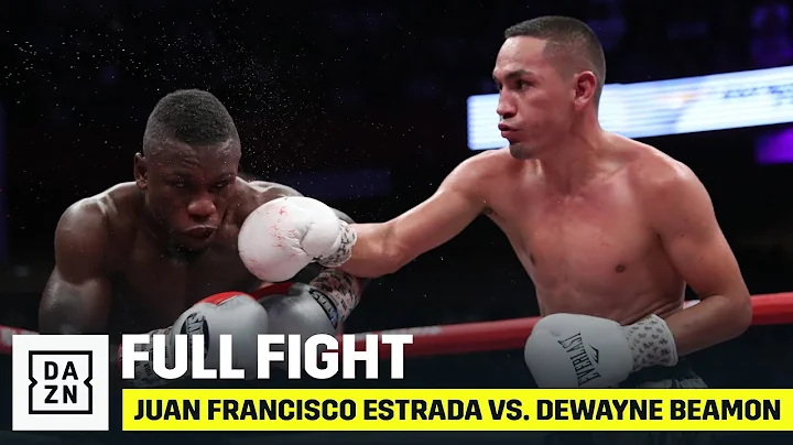 FULL FIGHT | Juan Francisco Estrada vs. Dewayne Be...