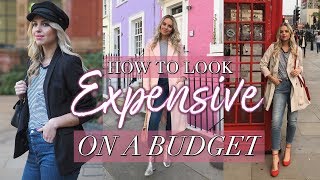 HOW TO LOOK EXPENSIVE ON A BUDGET \/ Tips for getting the Luxury look for less | October 2017