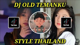 DJ OLD TEMANKU SEMUA PADA JAHAT TANTE X ENAK DONG STYLE THAILAND FULL BASS