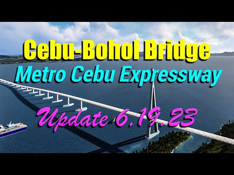 CEBU BOHOL BRIDGE METRO CEBU EXPRESSWAY Update 6 19 23