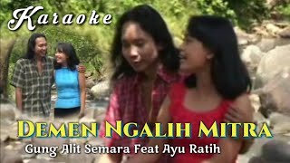 KARAOKE Demen Ngalih Mitra - Gung Alit Semara Feat Ayu Ratih