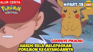 Selamat Tinggal Pikachu 🥲 Ash/Satoshi Jadi Sedih - Alur Cerita Pokemon Indigo League #part13