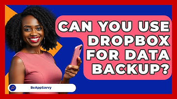 Can You Use Dropbox For Data Backup? - Be App Savvy