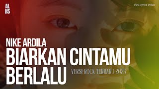 Nike Ardila - Biarkan cintamu berlalu | Cover Versi Rock 2025