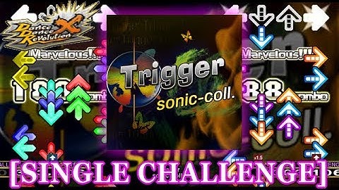 【DDR X】 Trigger [SINGLE CHALLENGE] 譜面確認＋クラップ