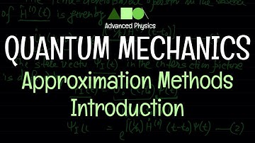 Quantum Mechanics - Approximation Methods : An Introduction