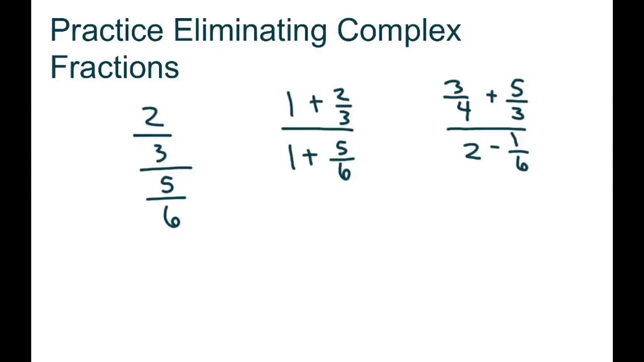 Practice Eliminating Complex Fractions. Part 1 - YouTube