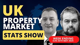 UK Property Market Stats Show - Week 21 2024 - House Prices 5.1% higher than Dec '23