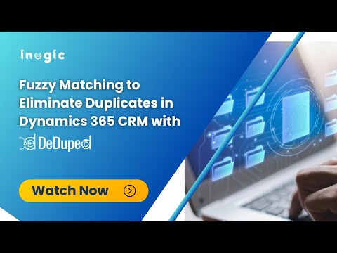 Fuzzy Matching to Eliminate Duplicates in Dynamics 365 CRM with DeDupeD!