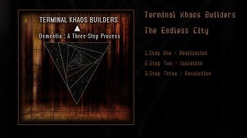 Terminal Khaos Builders - Dementia : A Three-Step Process - 01 - Step One : Realization