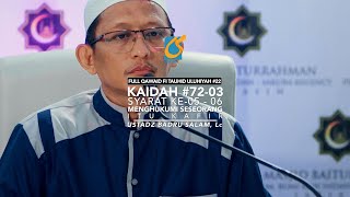 Kaidah 72 - 03 - Kaidah Tauhid Uluhiyah #22-04 -  Ust Badru Salam, Lc