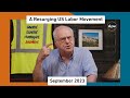 Global Capitalism:  A Resurging US Labor Movement [September 2023]
