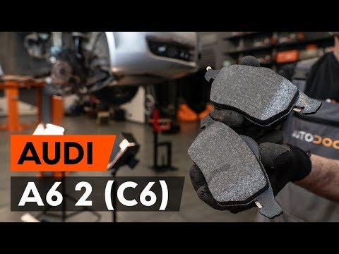 Kā nomainīt priekšējās bremžu kluči / bremžu uzlikas AUDI A6 (C6) [AUTODOC VIDEOPAMĀCĪBA]