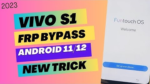 Vivo S1  Android 11/12 Frp Bypass|V1907-19 Bypass Frp Lock | Fixed google play (without pc) 2023 |
