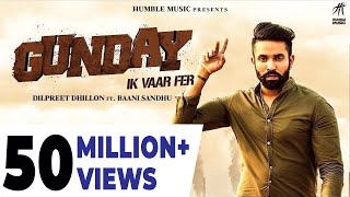 Gunday Ik Vaar Fer | Dilpreet Dhillon Feat. Baani Sandhu | Latest Punjabi Song 2018 | Humble Music Resimi