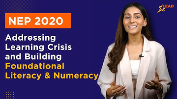NEP 2020: Addressing Learning Crisis and Building Foundational Literacy & Numeracy