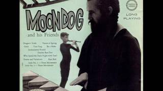 Moondog And His Friends (FULL ALBUM)