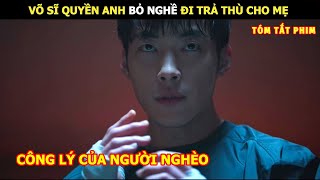[Review Phim] Võ Sĩ Quyền Anh Bỏ Nghề Đi Trả Thù Cho Mẹ | Review Phim Hàn Hot screenshot 2