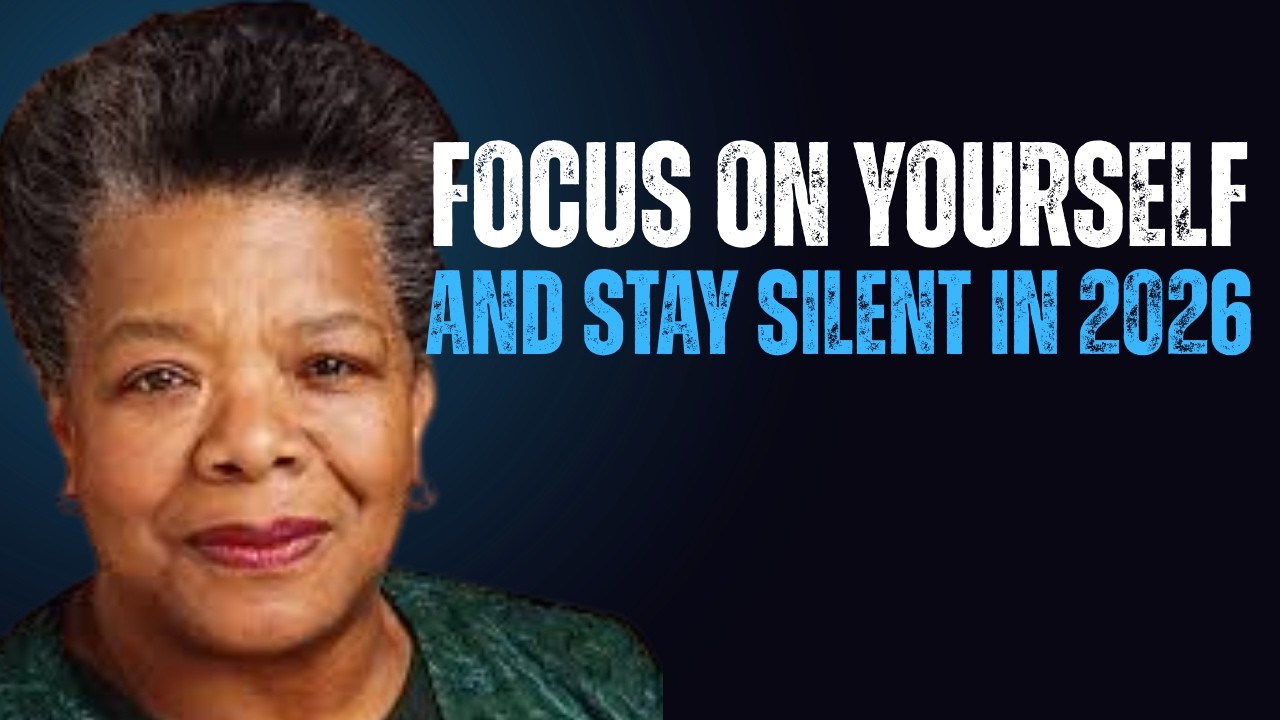 Focus On Yourself And Stay Silent In 2026 || Powerful Motivational Speech By Dr Maya Angelou