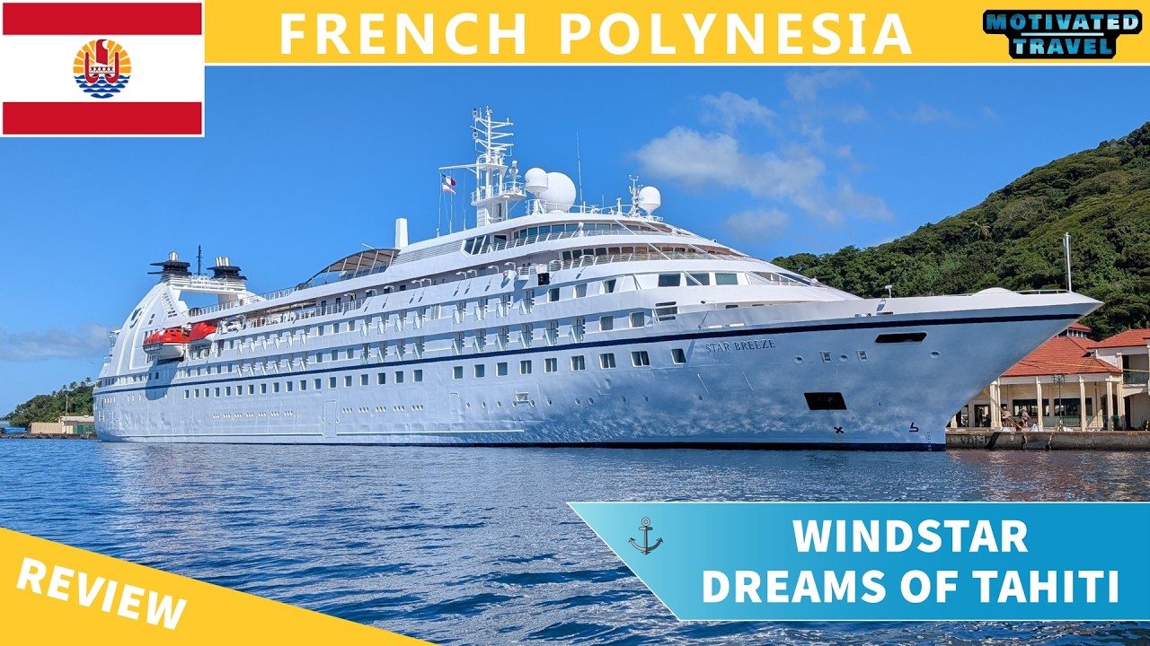 Windstar Star Breeze Review and Tour - Dreams of Tahiti French Polynesia Cruise