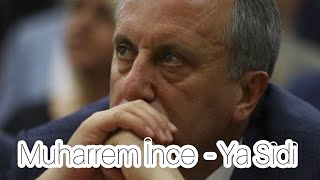 muharrem ince - ya sidi