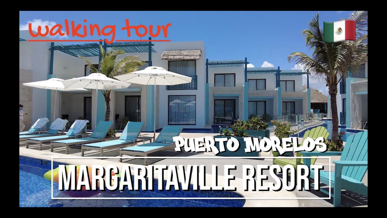 🇲🇽 MARGARITAVILLE RESORT RIVIERA CANCUN walking tour Puerto Morelos