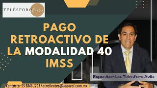 Pago Retroactivo de la Modalidad 40 IMSS #imss #pension #modalidad40