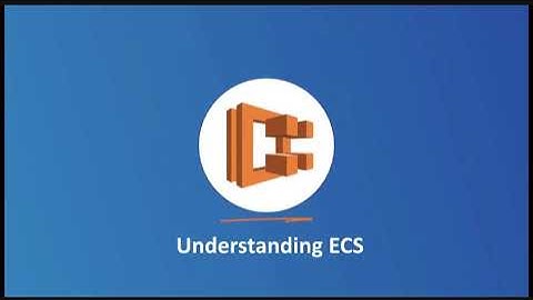 Everything DevOps Engineers need to know about AWS ECS | Part-1
