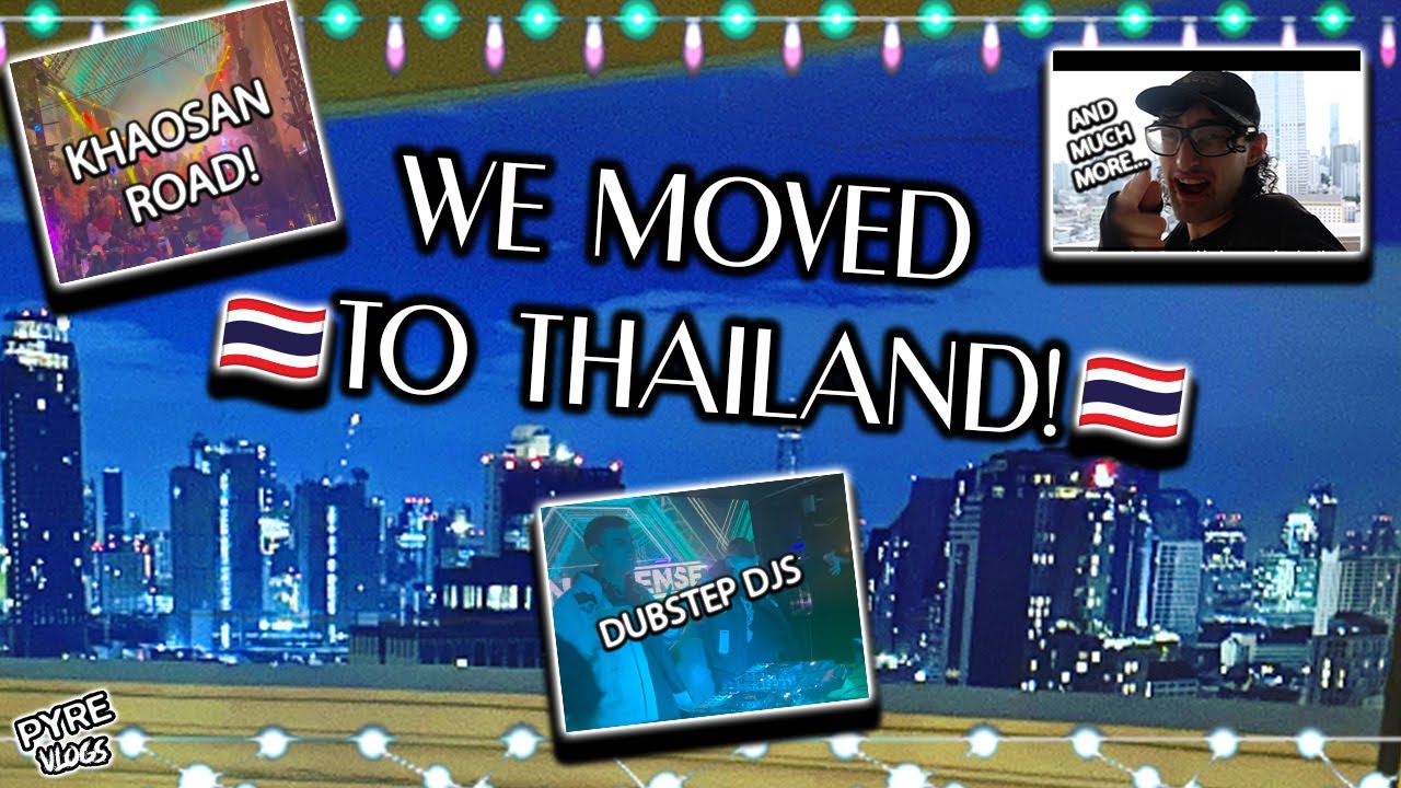 WE MOVED TO THAILAND! | PYRE  Records Vlogs | International Series