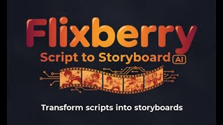Flixberry Script to Storyboard AI – Transform Scripts into Storyboard Panels