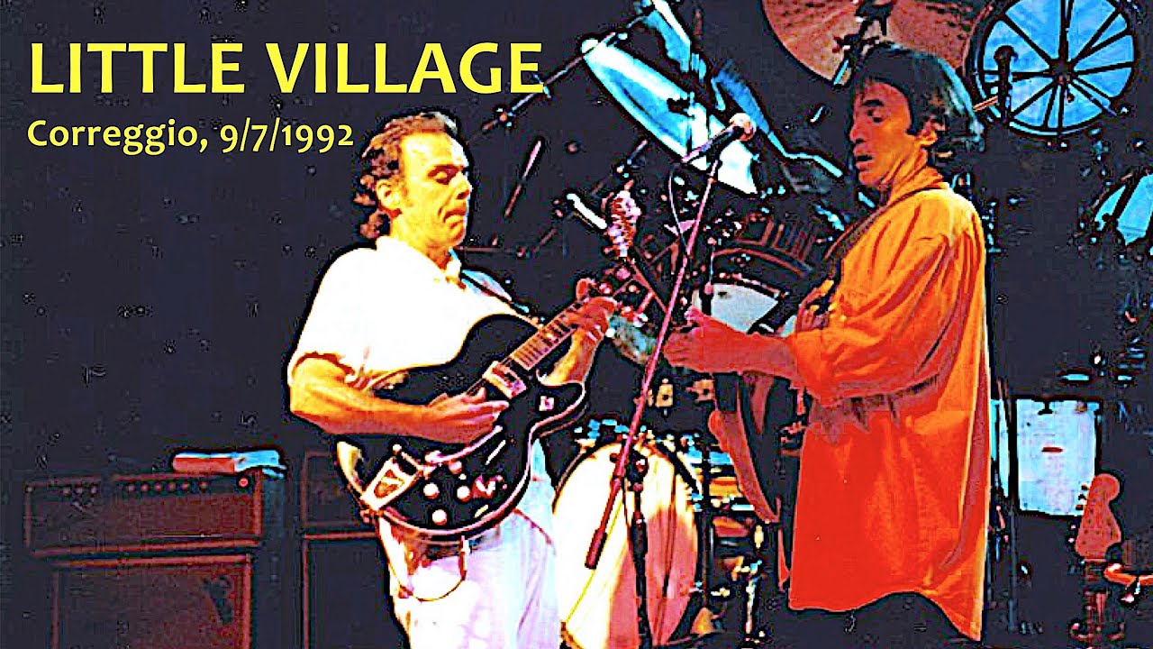 LITTLE VILLAGE - Correggio, 9/7/1992  (full audio - master tape)