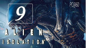 Alien: Isolation - Walkthrough 09 - Mission The Descent [Hard 60fps]