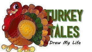 Draw My Life TURKEY TALES