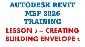 REVIT MEP 2026 - LESSON 3 - CREATING BUILDING ENVELOPE 2