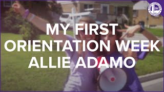 My First Orientation Week - Allie Adamo