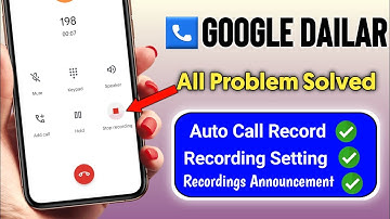 Google dialer all problem fixed . Auto call recording,Call recording announcement.