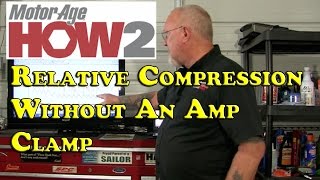 Motor Age How2 #11  Performing Relative Compression Without An Amp Clamp