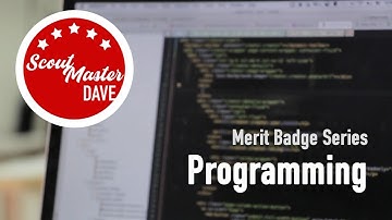 💻 Programming Merit Badge Overview | ScoutMaster Dave