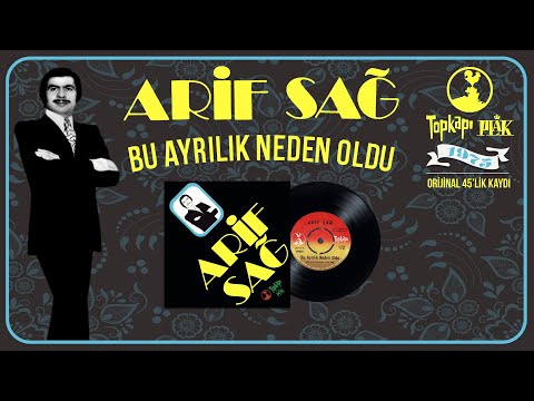 Arif Sağ - Bu Ayrılık Neden Oldu - Official Audio / 1975 Orijinal 45'lik Kayıtları