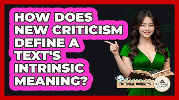 How Does New Criticism Define A Text