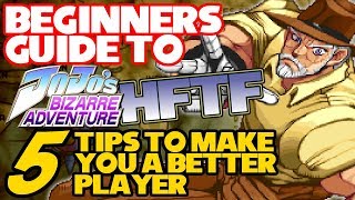 BEGINNER'S GUIDE TO JOJO HFTF - 5 Tips to Make You a Better Player