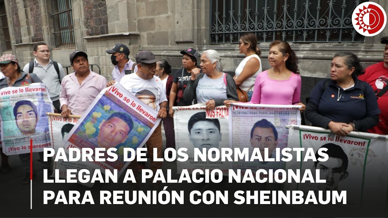 Padres de los normalistas llegan a Palacio Nacional para reunión con la ...