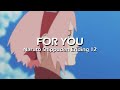 Naruto Shippuden Ending 12 - For You [Legendado PT-BR]
